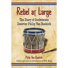 Rebel at Large: The Diary of Confederate Deserter Philip Van Buskirk - Paperback