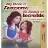 My Mom is Awesome: English Spanish Bilingual Edition - Hardcover