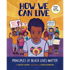 How We Can Live: Principles of Black Lives Matter - Hardcover