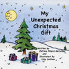 My Unexpected Christmas Gift - Paperback
