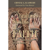 Abraham's Sandals of Faith: Prophetic Faith Keys to Life and Destiny - Paperback