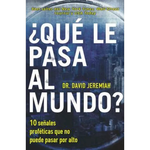 The ��Qu�� le pasa al mundo?: Diez se��ales prof��ticas que no puede pasar por alto - Paperback