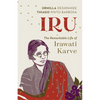Iru: The Remarkable Life of Irawati Karve - Paperback