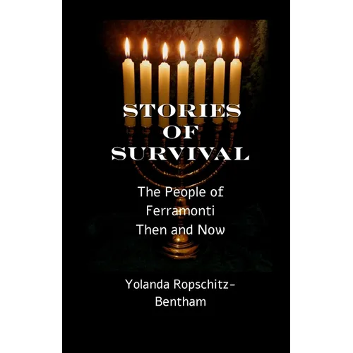 Stories of Survival: The People of Ferramonti: Then and Now - Paperback