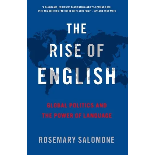 The Rise of English: Global Politics and the Power of Language - Paperback