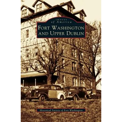 Fort Washington and Upper Dublin - Hardcover
