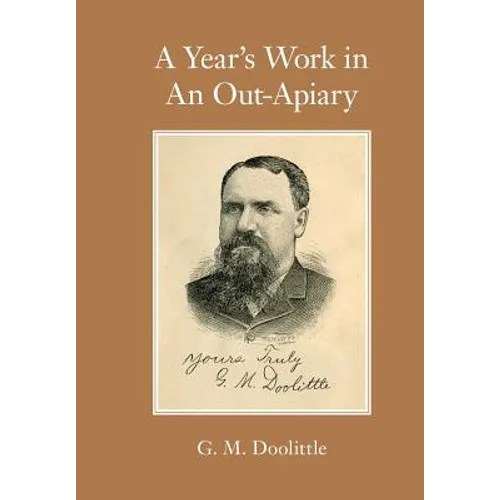 A Year's Work in An Out-Apiary - Paperback