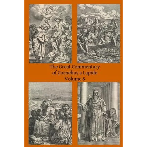 The Great Commentary of Cornelius a Lapide - Paperback