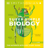 Super Simple Biology: The Ultimate Bitesize Study Guide - Paperback