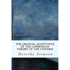 The Gradual Acceptance of the Copernican Theory of the Universe - Paperback