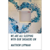 We Are All Sleeping with Our Sneakers on - Paperback