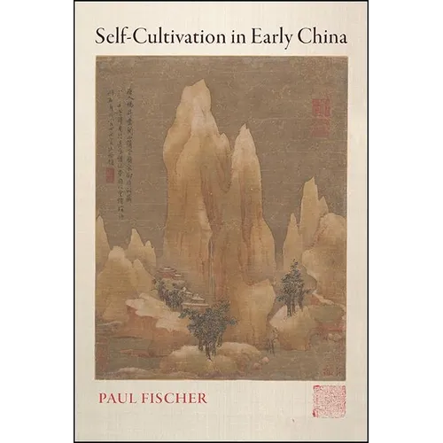 Self-Cultivation in Early China - Paperback