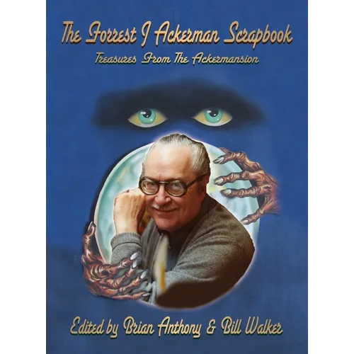 The Forrest J Ackerman Scrapbook (hardback): Treasures From The Ackermansion - Hardcover