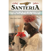 Santería: Correcting the Myths and Uncovering the Realities of a Growing Religion - Hardcover