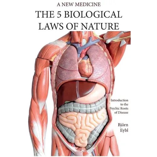 The Five Biological Laws of Nature: : A New Medicine (Color Edition) English - Paperback