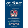 The Civics Test - 100 Questions & Answers for the Naturalization Test & U.S. Citizenship: Study Guide with all 100 Official New Questions & Answers (A - Paperback