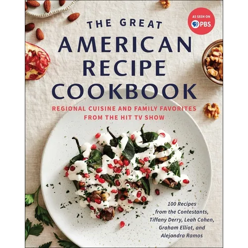 The Great American Recipe Cookbook: Regional Cuisine and Family Favorites from the Hit TV Show - Hardcover