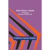 John Henry Smith; A Humorous Romance of Outdoor Life - Paperback
