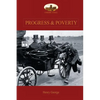 Progress and Poverty: An Inquiry into the Cause of Increase of Want with Increase of Wealth: The Remedy - Paperback