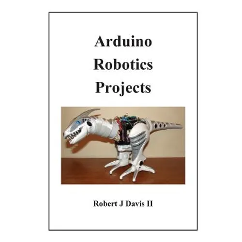 Arduino Robotics Projects - Paperback
