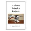 Arduino Robotics Projects - Paperback