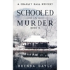 Schooled in Murder: A Charley Hall Mystery - Paperback