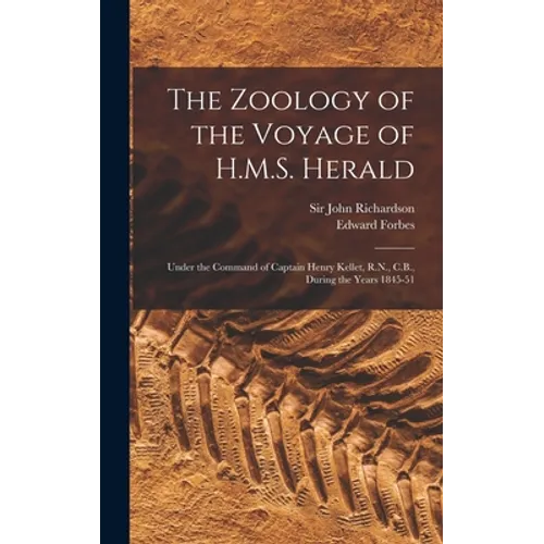 The Zoology of the Voyage of H.M.S. Herald [microform]: Under the Command of Captain Henry Kellet, R.N., C.B., During the Years 1845-51 - Hardcover