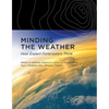 Minding the Weather: How Expert Forecasters Think - Paperback