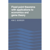 Fixed Point Theorems with Applications to Economics and Game Theory - Paperback