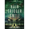 Hair-Trigger Smile - Paperback