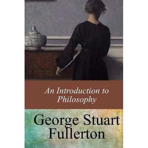 An Introduction to Philosophy - Paperback