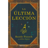 La Ã°ltima Lecciã3n / The Last Lecture - Paperback