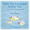 Pete The Incredible Puffer Fish: A Love Story in the Florida Keys - Paperback