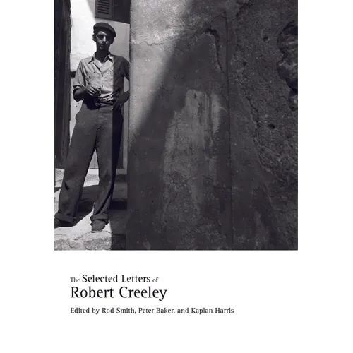 The Selected Letters of Robert Creeley - Hardcover