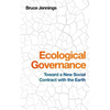 Ecological Governance: Toward a New Social Contract with the Earth - Paperback