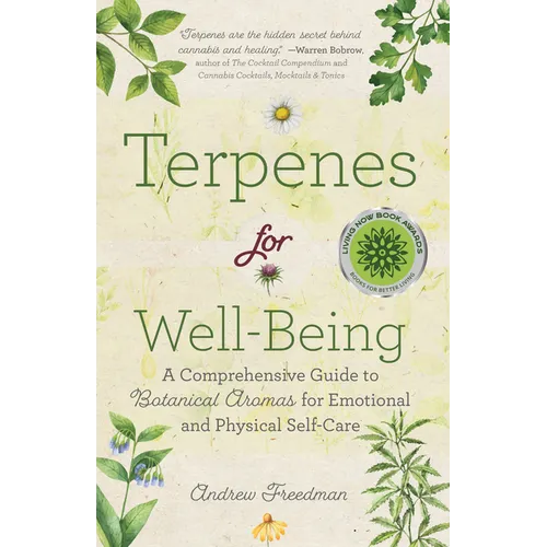 Terpenes for Well-Being: A Comprehensive Guide to Botanical Aromas for Emotional and Physical Self-Care (Natural Herbal Remedies Aromatherapy Guide) - Paperback