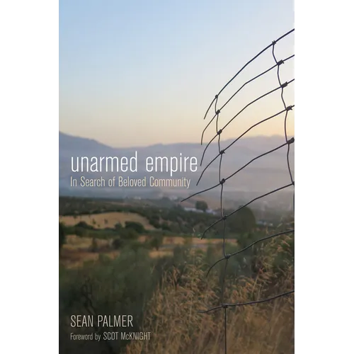 Unarmed Empire: In Search of Beloved Community - Hardcover