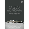 The Future of Biblical Interpretation - Paperback