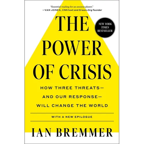 The Power of Crisis: How Three Threats - And Our Response - Will Change the World - Paperback