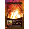 The Supernatural Ways of Royalty: Discovering Your Rights and Privileges of Being a Son or Daughter of God - Paperback