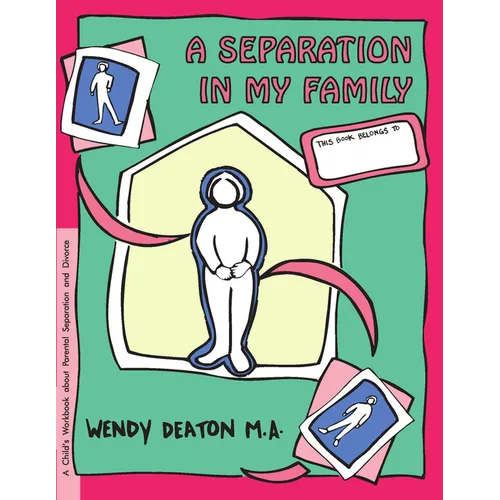 Grow: A Separation in My Family: A Child's Workbook about Parental Separation and Divorce - Hardcover