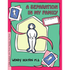 Grow: A Separation in My Family: A Child's Workbook about Parental Separation and Divorce - Hardcover