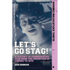 Let's Go Stag!: A History of Pornographic Film from the Invention of Cinema to 1970 - Paperback