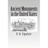 Ancient Monuments in the United States - Paperback