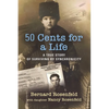 50 Cents for a Life: A True Story of Surviving by Synchronicity - Paperback