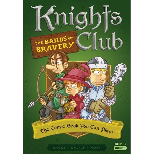 Knights Club: The Bands of Bravery: The Comic Book You Can Play - Paperback
