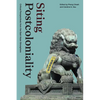 Siting Postcoloniality: Critical Perspectives from the East Asian Sinosphere - Hardcover