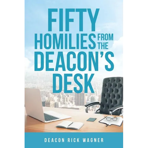 50 Homilies From The Deacons Desk - Paperback
