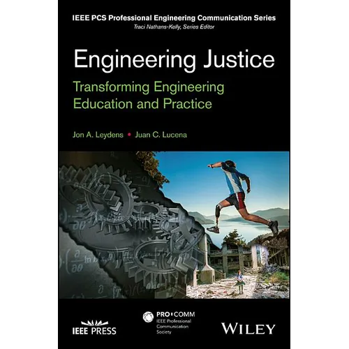 Engineering Justice: Transforming Engineering Education and Practice - Hardcover
