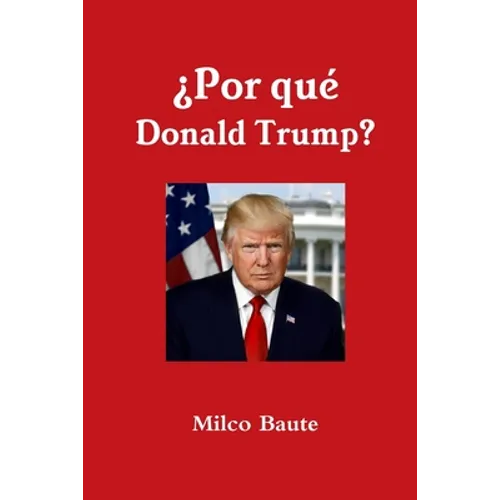 ¿Por qué Donald Trump? - Paperback